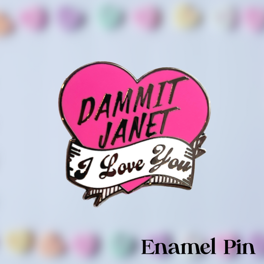 Dammit Janet Enamel Pin