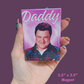 Daddy Magnet - Choose Your Daddy
