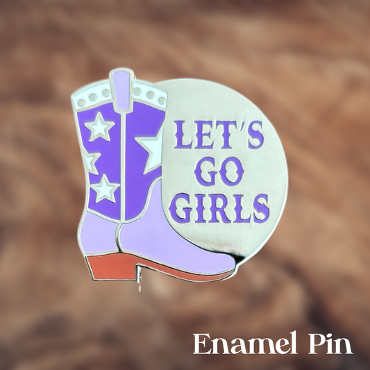 Let's Go Girls Enamel Pin